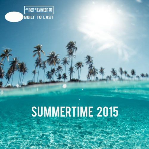 SUMMERTIME-2015---Built-To-Last-Mix
