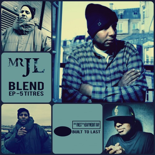 Mr JL - BUILT TO LAST - Blend EP