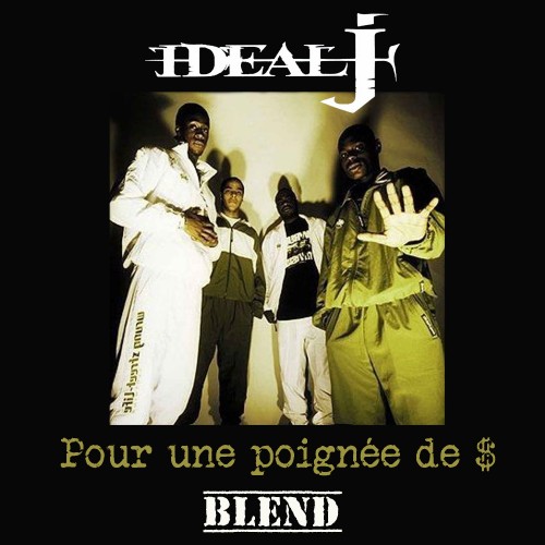 IDEAL J - Pour une poignée de $ - BLEND Built To Last